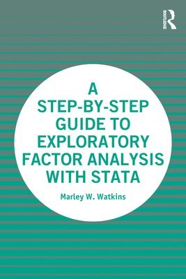 bokomslag A Step-by-Step Guide to Exploratory Factor Analysis with Stata