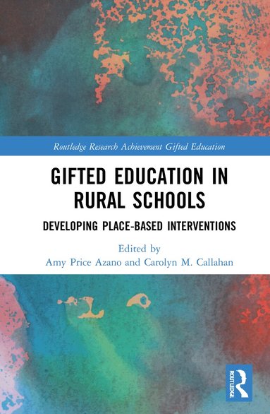 Amy Price Azano, Carolyn M. Callahan - Gifted Education in Rural Schools, Häftad