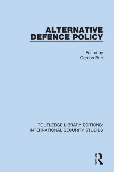 Gordon Burt - Alternative Defence Policy, Häftad