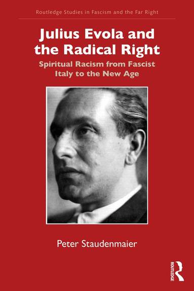 Peter Staudenmaier - Julius Evola and the Radical Right, Häftad
