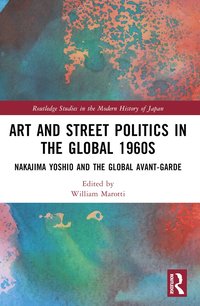 bokomslag Art and Street Politics in the Global 1960s