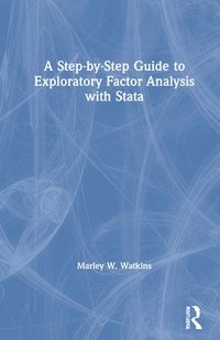 bokomslag A Step-by-Step Guide to Exploratory Factor Analysis with Stata