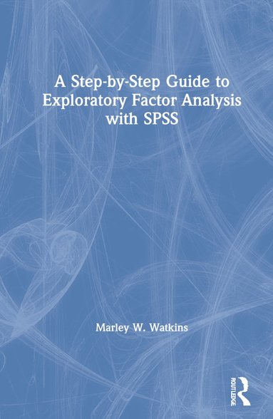 bokomslag Step-by-Step Guide to Exploratory Factor Analysis with SPSS
