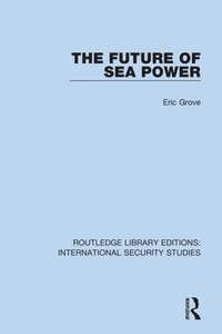 bokomslag The Future of Sea Power