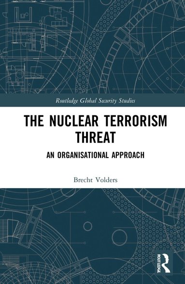 Brecht Volders - Nuclear Terrorism Threat, Inbunden