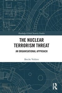 bokomslag The Nuclear Terrorism Threat