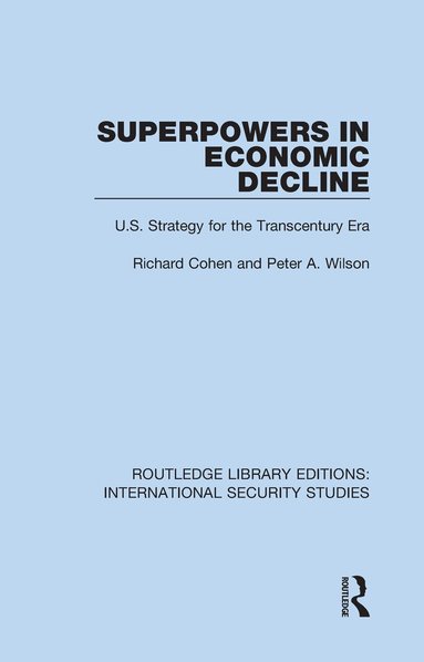 Richard Cohen, Peter A. Wilson - Superpowers in Economic Decline, Inbunden