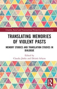 bokomslag Translating Memories of Violent Pasts
