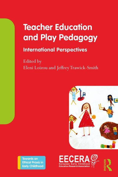 Eleni Loizou, Jeffrey Trawick-Smith - Teacher Education and Play Pedagogy, Häftad
