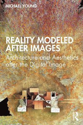 Reality Modeled After Images 1