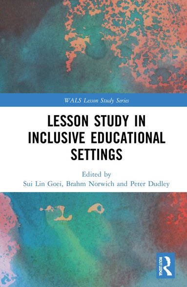 Sui Lin Goei, Brahm Norwich, Peter Dudley - Lesson Study in Inclusive Educational Settings, Häftad