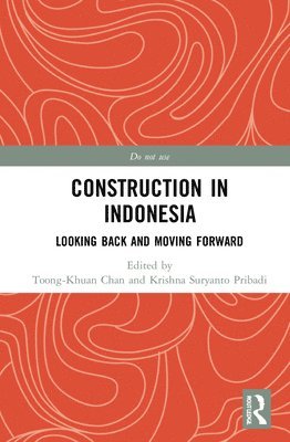 Toong-Khuan Chan, Krishna Suryanto Pribadi - Construction in Indonesia, Inbunden