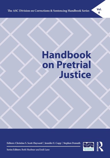 Christine S. Scott-Hayward, Jennifer E. Copp, Stephen Demuth - Handbook on Pretrial Justice, Inbunden