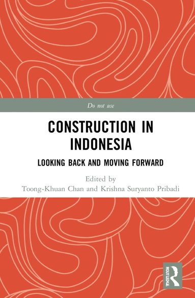 Toong-Khuan Chan, Krishna Suryanto Pribadi - Construction in Indonesia, Häftad