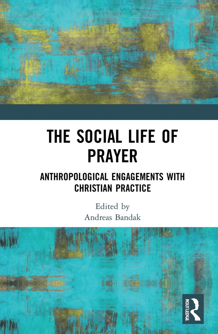 The Social Life of Prayer 1