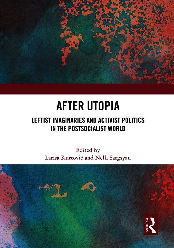Larisa Kurtović, Nelli Sargsyan, Larisa Kurtovic - After Utopia, Häftad