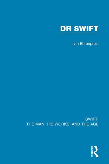 bokomslag Swift: The Man, his Works, and the Age