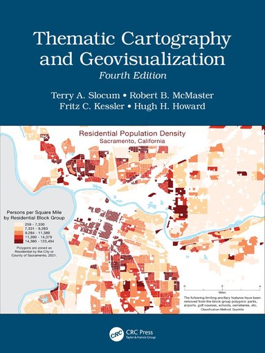 Terry A. Slocum, Robert B. McMaster, Fritz C. Kessler, Hugh H. Howard - Thematic Cartography and Geovisualization, Inbunden