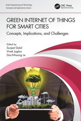 Surjeet Dalal, Vivek Jaglan, Dac-Nhuong Le, India) Dalal, Surjeet (SRM University, India) Jaglan, Vivek (Amity University, Vietnam) Le, Dac-Nhuong (Faculty of Information Technology - Green Internet of Things for Smart Cities, Häftad