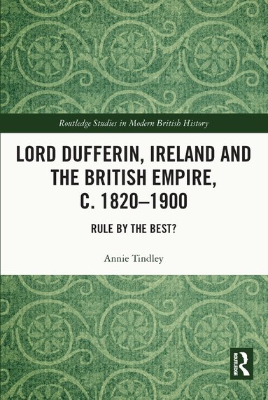 Annie Tindley - Lord Dufferin, Ireland and the British Empire, c. 1820–1900, Häftad