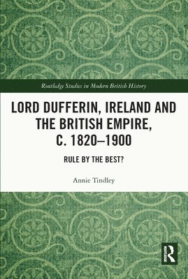 bokomslag Lord Dufferin, Ireland and the British Empire, c. 18201900