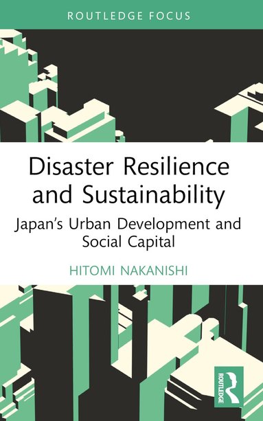 Hitomi Nakanishi - Disaster Resilience and Sustainability, Häftad