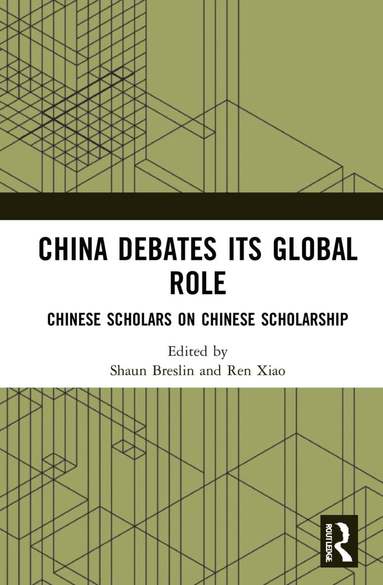 Shaun Breslin, Ren Xiao - China Debates Its Global Role, Inbunden