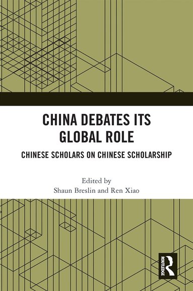 Shaun Breslin, Ren Xiao - China Debates Its Global Role, Häftad