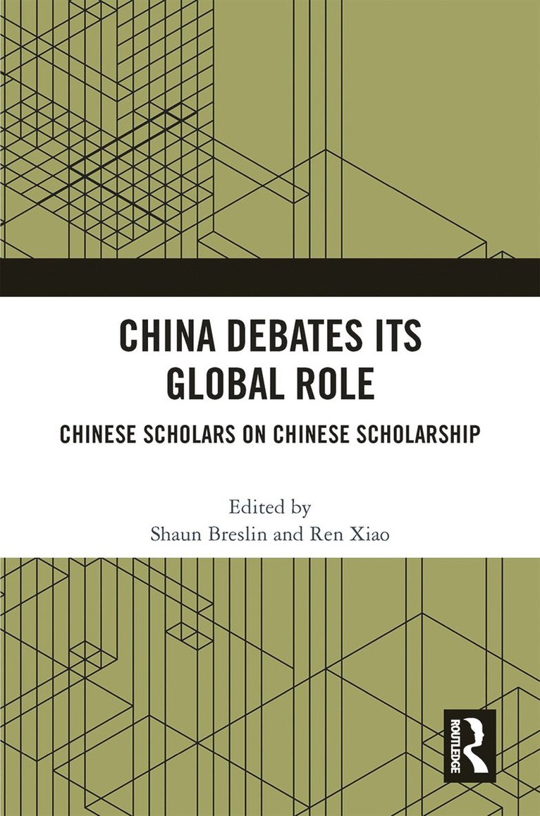 Shaun Breslin, Ren Xiao, Ren (Fudan University) Xiao - China Debates Its Global Role, Häftad