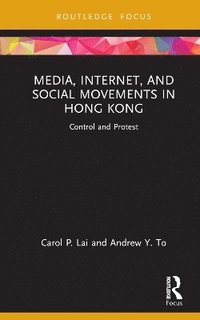bokomslag Media, Internet, and Social Movements in Hong Kong