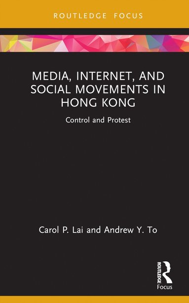 bokomslag Media, Internet, and Social Movements in Hong Kong