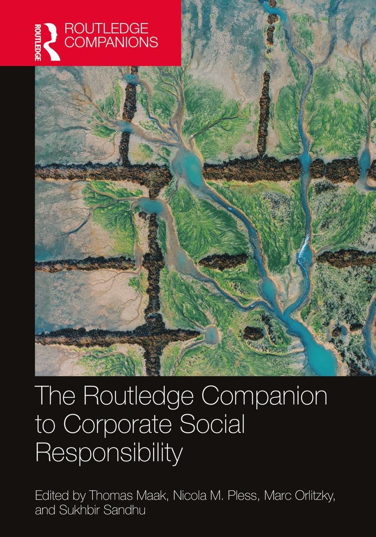 Thomas Maak, Nicola Pless, Marc Orlitzky, Sukhbir Sandhu, University of South Australia) Maak, Thomas (Centre for Business Ethics and Responsible Leadership - Routledge Companion to Corporate Social Responsibility, Inbunden