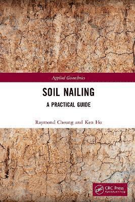 Raymond Cheung, Ken Ho, Hong Kong) Cheung, Raymond (Civil Engineering Development Department, Hong Kong) Ho, Ken (Civil Engineering Development Department - Soil Nailing, Häftad