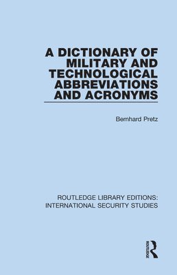 A Dictionary of Military and Technological Abbreviations and Acronyms 1