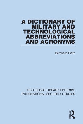 bokomslag A Dictionary of Military and Technological Abbreviations and Acronyms