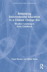 bokomslag Rethinking Environmental Education in a Climate Change Era