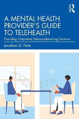 Jonathan G. Perle - Mental Health Provider's Guide to Telehealth, Häftad