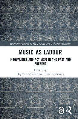 Dagmar Abfalter, Rosa Reitsamer - Music as Labour, Inbunden