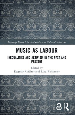 Dagmar Abfalter, Rosa Reitsamer - Music as Labour, Häftad