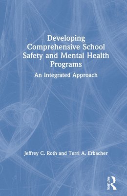 Developing Comprehensive School Safety and Mental Health Programs 1