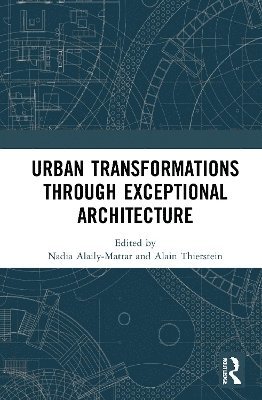 Urban Transformations through Exceptional Architecture 1