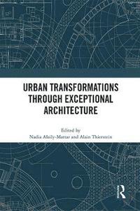 bokomslag Urban Transformations through Exceptional Architecture