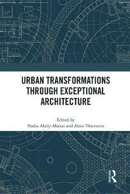 Urban Transformations through Exceptional Architecture 1