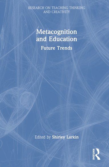 bokomslag Metacognition and Education: Future Trends