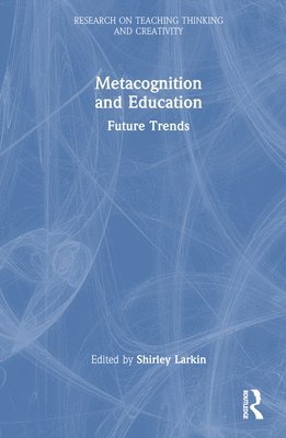 Metacognition and Education: Future Trends 1