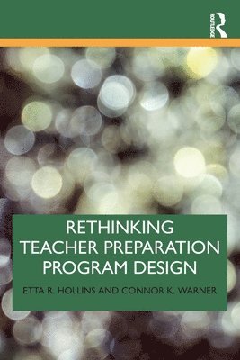 bokomslag Rethinking Teacher Preparation Program Design