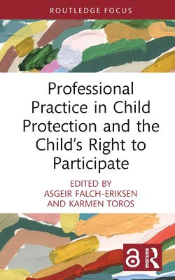 bokomslag Professional Practice in Child Protection and the Childs Right to Participate