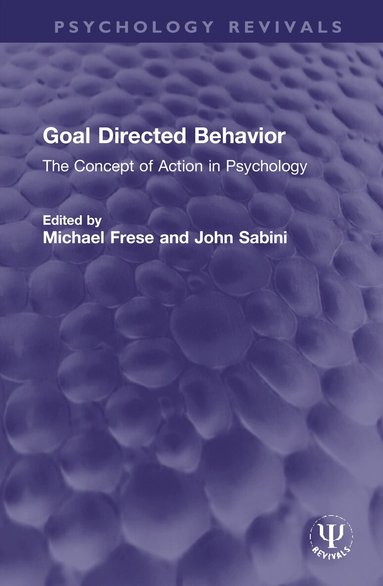 Michael Frese, John Sabini - Goal Directed Behavior, Inbunden
