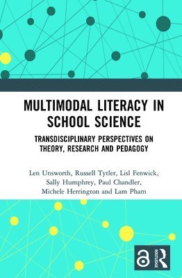 Len Unsworth, Russell Tytler, Lisl Fenwick, Sally Humphrey, Paul Chandler, Michele Herrington, Lam Pham - Multimodal Literacy in School Science, Inbunden