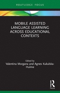 bokomslag Mobile Assisted Language Learning Across Educational Contexts